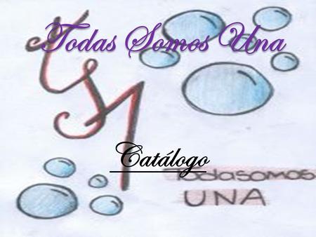 Todas Somos Una Catálogo.