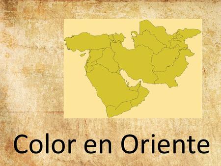 Color en Oriente.