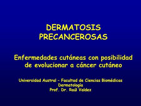DERMATOSIS PRECANCEROSAS