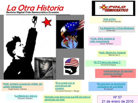 La Otra Historia Revista Digital Polo Democrático Ecuador Nº 57 21 de enero de 2010 Chile: Ellos pisarán la calle nuevamenteChile: Ellos pisarán la calle.