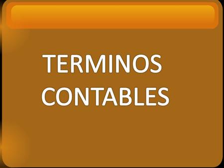 TERMINOS CONTABLES.