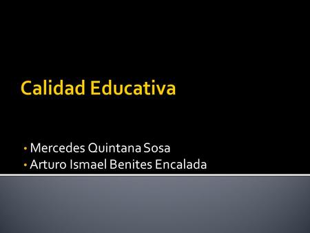 Mercedes Quintana Sosa Arturo Ismael Benites Encalada.