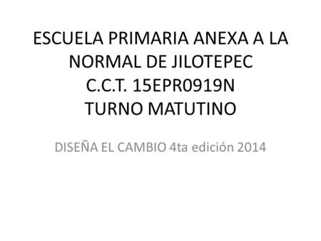 DISEÑA EL CAMBIO 4ta edición 2014