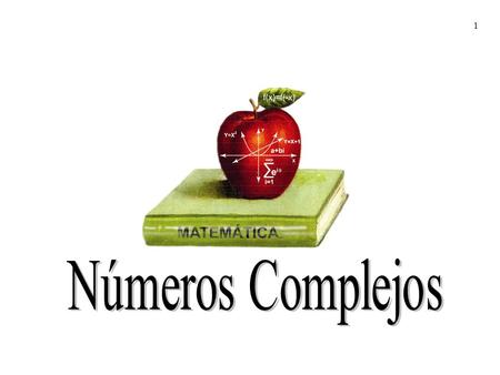Números Complejos.