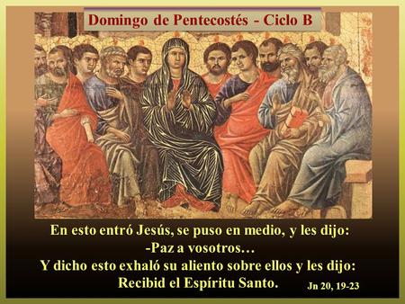 En esto entró Jesús, se puso en medio, y les dijo: -Paz a vosotros… -Paz a vosotros… Y dicho esto exhaló su aliento sobre ellos y les dijo: Recibid el.