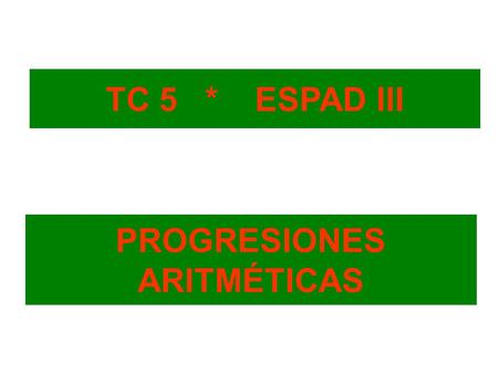 PROGRESIONES ARITMÉTICAS