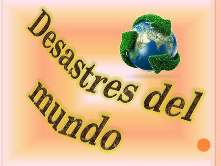 Un desastre es un suceso que afecta de manera grave y a gran escala la vida de las personas y su entorno. Los desastres muchas veces tienen como consecuencia.