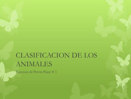 CLASIFICACION DE LOS ANIMALES
