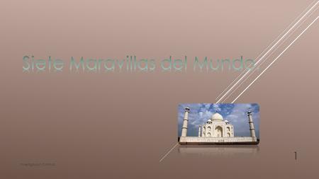 Investigacion Crimnal. 1. 2 Las 7 Maravillas el Mundo.  La Gran Muralla. La Gran Muralla.  Petra. Petra.  El Cristo Redentor. El Cristo Redentor. 