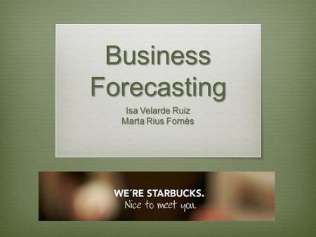 Business Forecasting Isa Velarde Ruiz Marta Rius Fornès.
