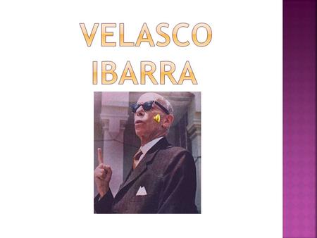 Velasco ibarra.