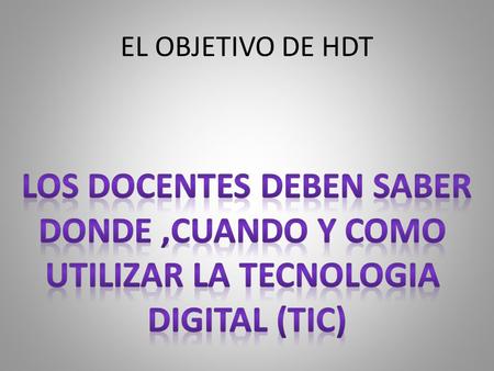 EL OBJETIVO DE HDT. OBJETIVO EL ROL QUE DESEMPEÑA EL COLECTIVO ESTAR PREPARADOS E INVOLUCRADOS EN CADA UNA DE LAS DE LAS ACTIVIDADES ESCOLARES. PARA.