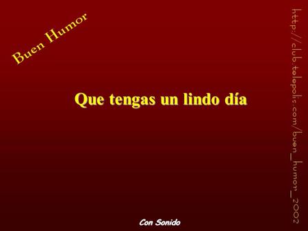 Que tengas un lindo día Con Sonido.