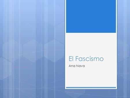 El Fascismo Ana Nava.