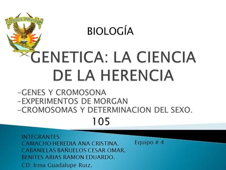 GENETICA: LA CIENCIA DE LA HERENCIA