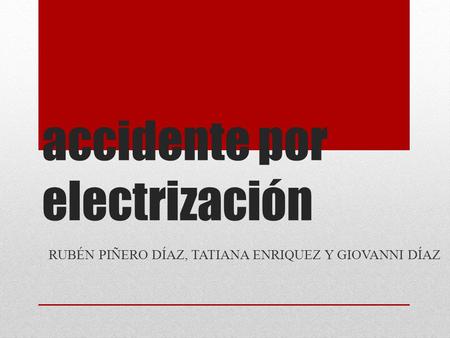 accidente por electrización