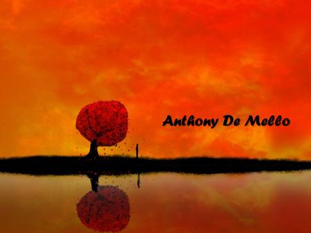 Como oraba Mahatma Gandhi Anthony De Mello.