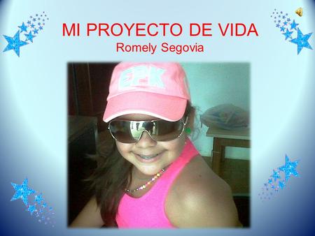 MI PROYECTO DE VIDA Romely Segovia.