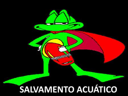 SALVAMENTO ACUÁTICO.
