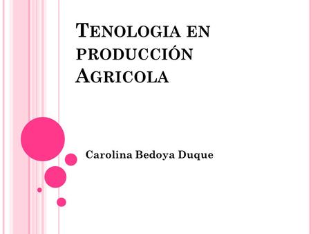 Tenologia en producción Agricola