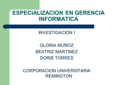 ESPECIALIZACION EN GERENCIA INFORMATICA