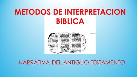 METODOS DE INTERPRETACION BIBLICA