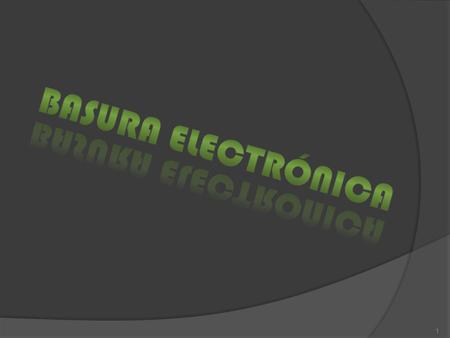 BASURA ELECTRÓNICA.