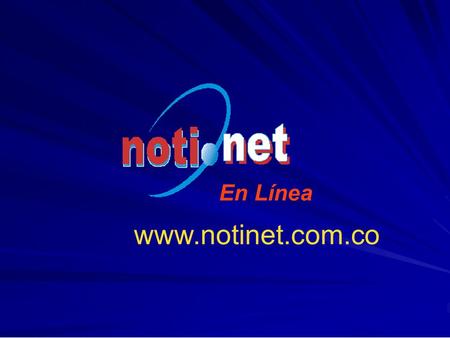 En Línea www.notinet.com.co. ¿Qué es? Es una base de datos en línea que nos proporciona información jurídica, tributaria y empresarial actualizada e histórica.