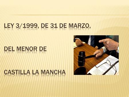 El objetivo principal es buscar el bienestar y la igualdad de oportunidades en los menores. Como hemos visto anteriormente hay leyes Generales como la.