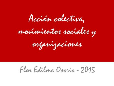 Acción colectiva, movimientos sociales y organizaciones