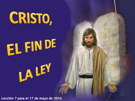 Lección 7 para el 17 de mayo de 2014. “No obstante, reinó la muerte desde Adán hasta Moisés, aun en los que no pecaron a la manera de la transgresión.