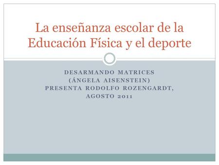 La enseñanza escolar de la Educación Física y el deporte