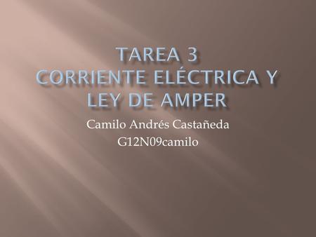 Camilo Andrés Castañeda G12N09camilo.  Un Tesla se puede definir como la inducción de un campo magnético que ejerce una fuerza de 1 N (newton) sobre.