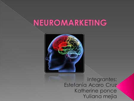  Es la aplicación del marketing en combinación de la neurociencia para poder develar los misterios de los gustos y preferencias de los individuos dado.