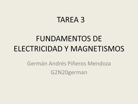 FUNDAMENTOS DE ELECTRICIDAD Y MAGNETISMOS