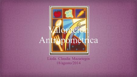Valoración Antropométrica