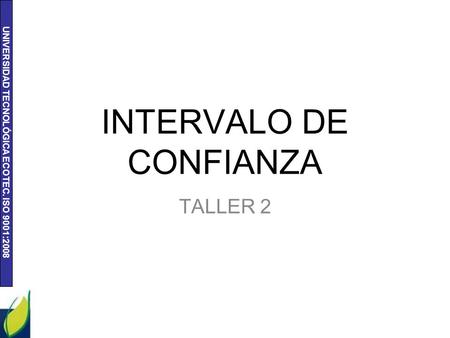 INTERVALO DE CONFIANZA