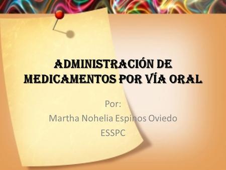 ADMINISTRACIÓN DE MEDICAMENTOS POR VÍA ORAL