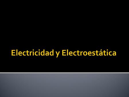 Electricidad y Electroestática