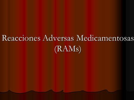 Reacciones Adversas Medicamentosas (RAMs)