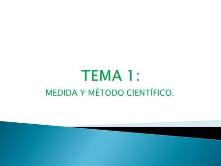 MEDIDA Y MÉTODO CIENTÍFICO.