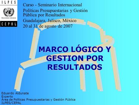 MARCO LÓGICO Y GESTION POR RESULTADOS