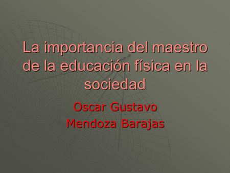 La importancia del maestro de la educación física en la sociedad
