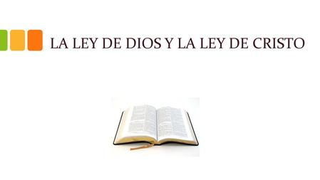 LA LEY DE DIOS Y LA LEY DE CRISTO. Juan 15.10 “Si guardareis mis mandamientos, permaneceréis en mi amor; así como yo he guardado los mandamientos de mi.