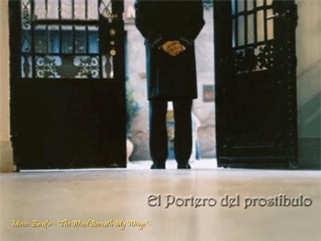 No había peor oficio en el pueblo que ser “el portero del prostíbulo” Pero ¿qué otra cosa podría hacer aquel hombre? De hecho, nunca había aprendido.