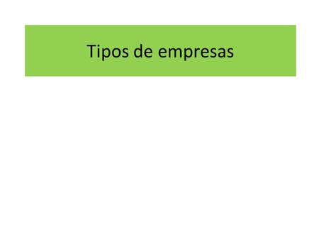 Tipos de empresas.