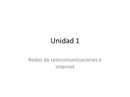 Redes de telecomunicaciones e internet