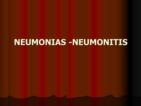 NEUMONIAS -NEUMONITIS