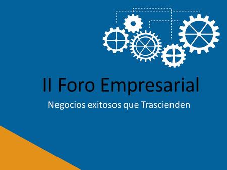II Foro Empresarial Negocios exitosos que Trascienden.