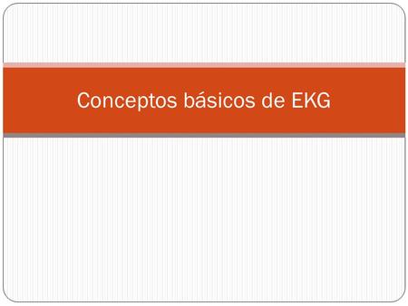 Conceptos básicos de EKG